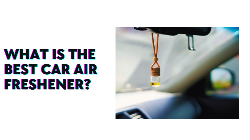 best car air freshner